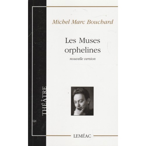 Les muses orpheline (Nouvelle Version Théâtre)  Michel Marc Bouchard